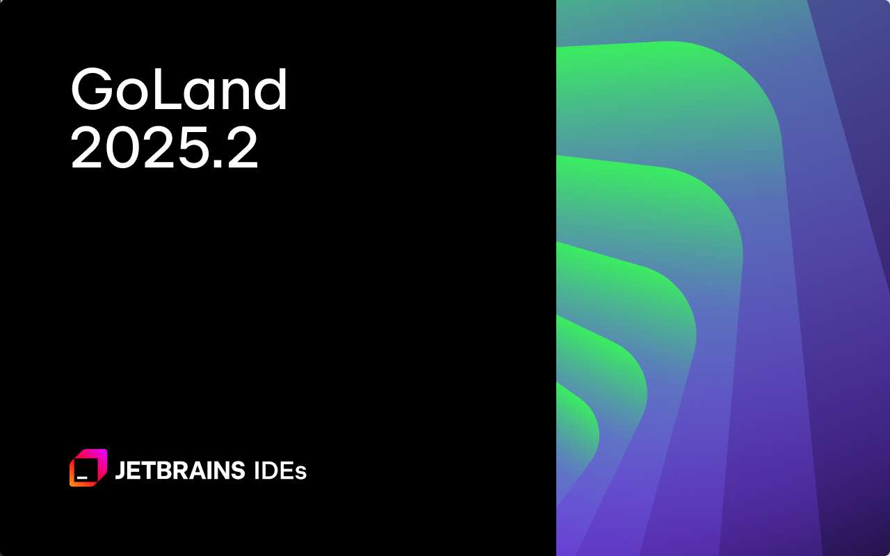 GoLand 2025.2.0.1 最新破解版安装教程