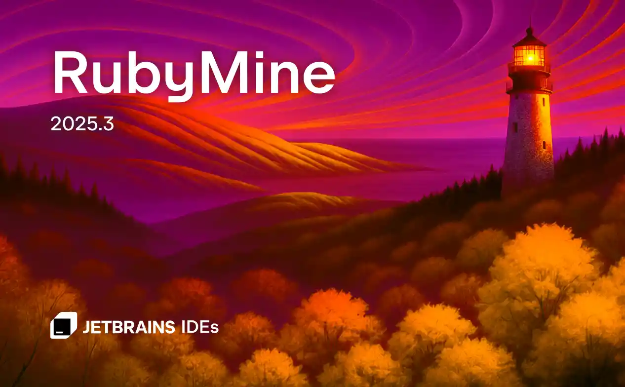 RubyMine 2025.3.1 最新破解版安装教程
