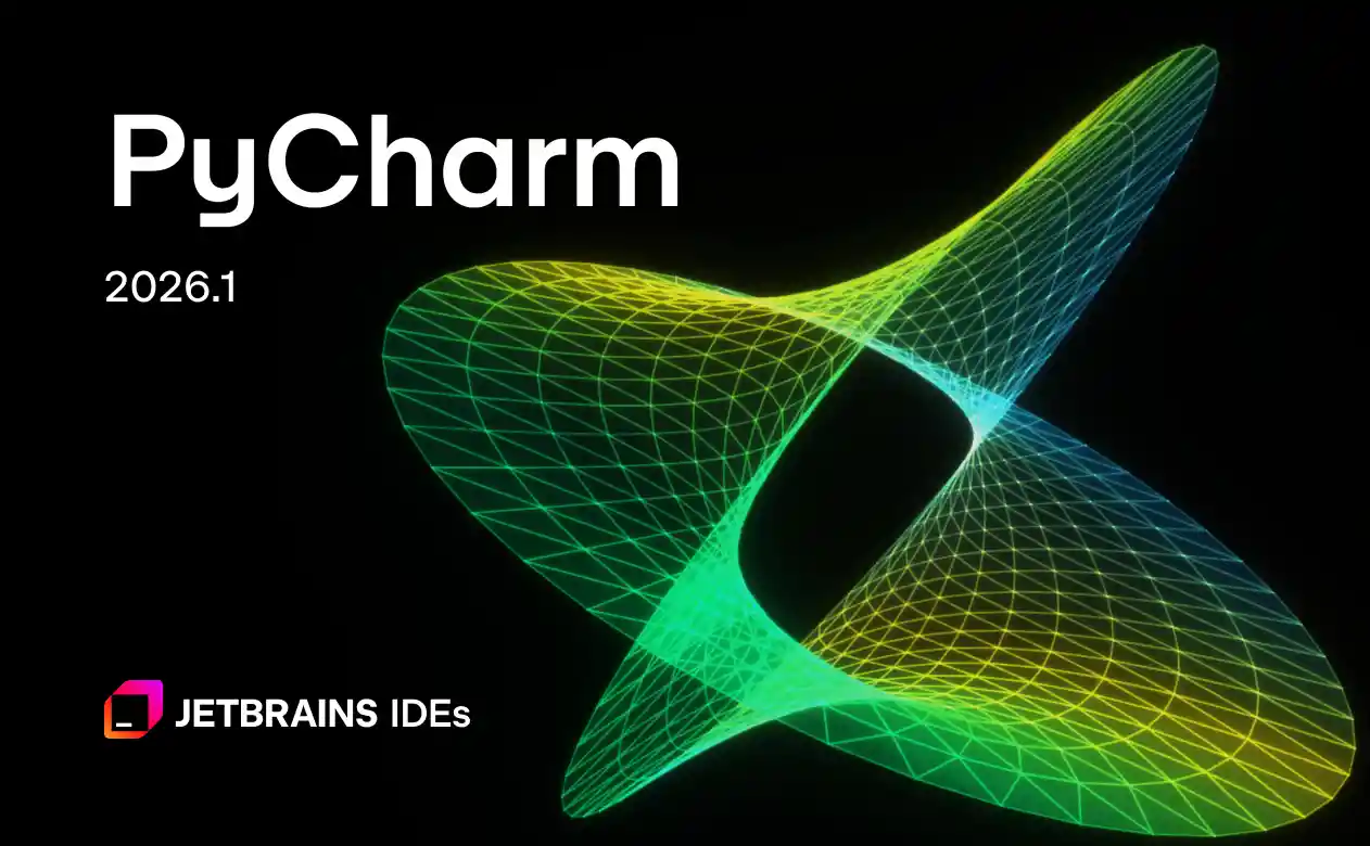 Pycharm 2026.1 最新破解版安装教程