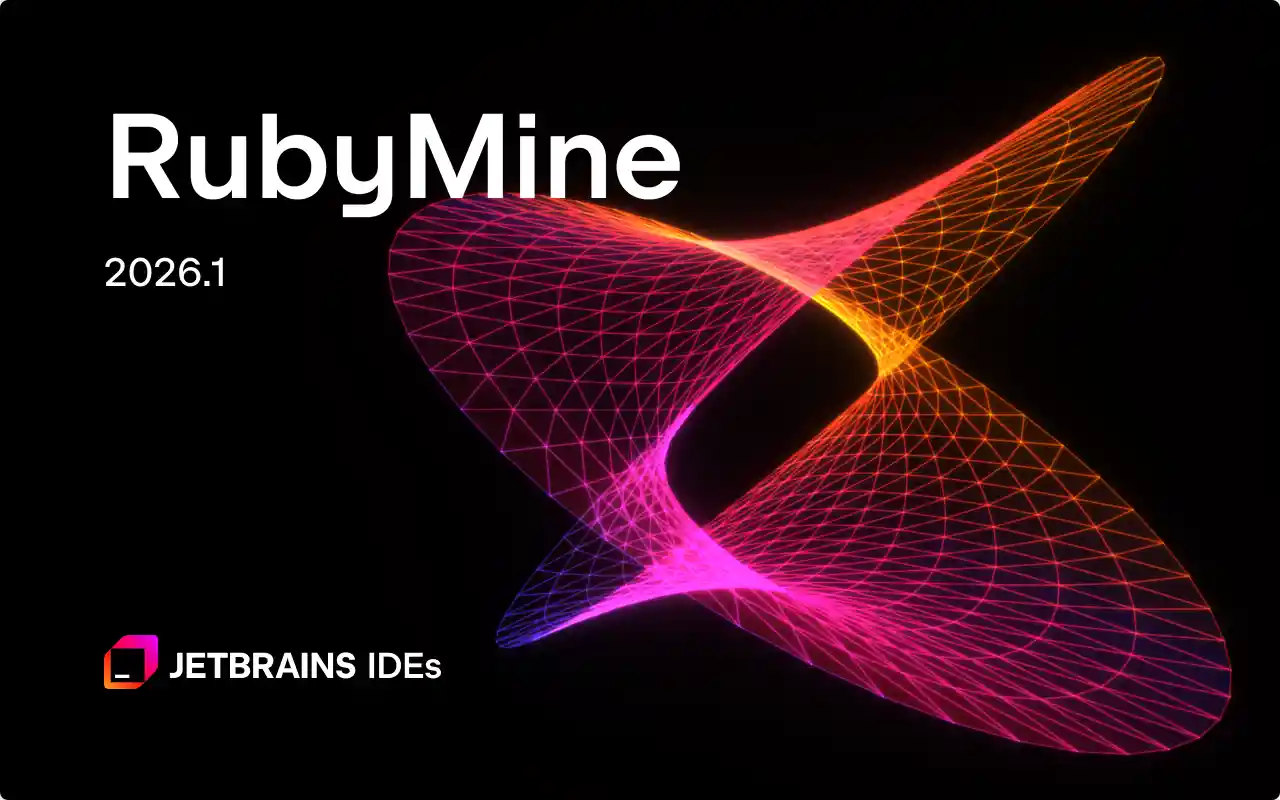 RubyMine 2026.1.1 最新破解版安装教程