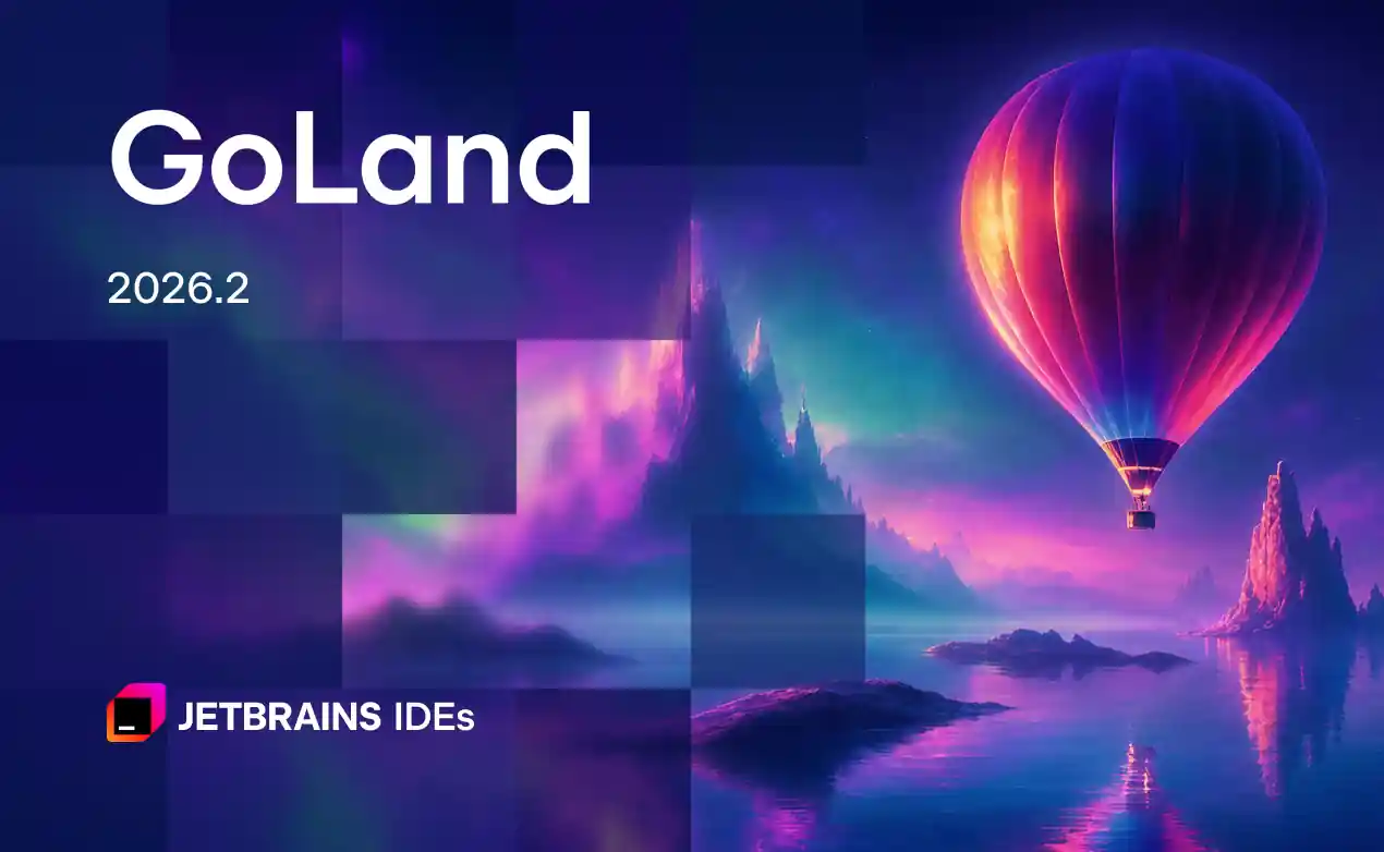 GoLand 2026.2 最新破解教程（可激活至 2099 年~）