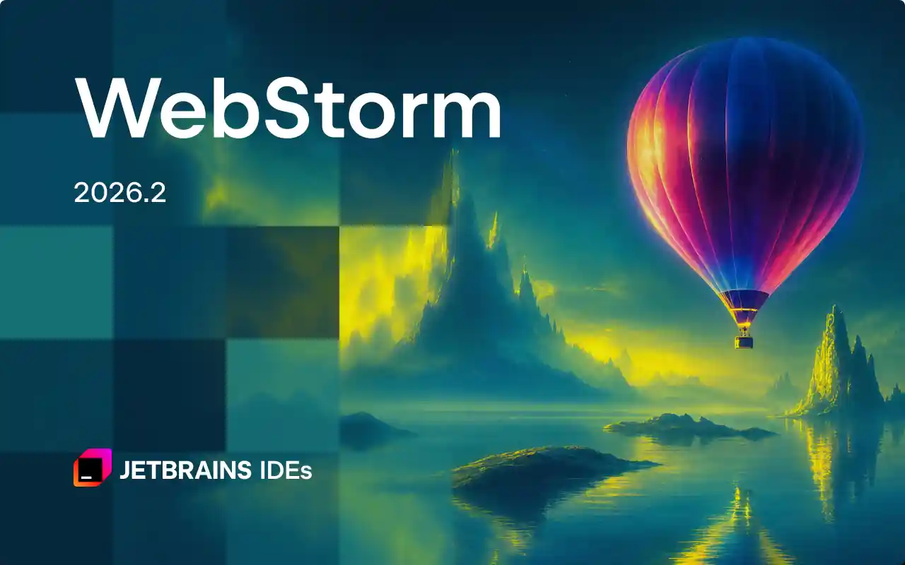 Webstorm 2026.2 最新破解教程（可激活至 2099 年~）
